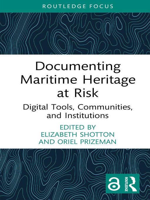 Title details for Documenting Maritime Heritage at Risk by Elizabeth Shotton - Available